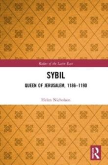 Sybil, Queen of Jerusalem, 1186-1190