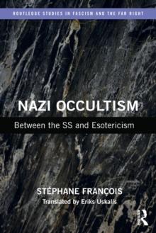 Nazi Occultism : Between the SS and Esotericism