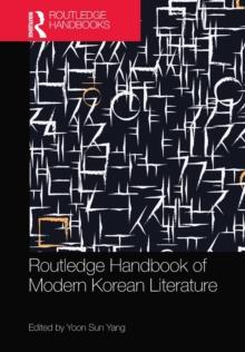 Routledge Handbook of Modern Korean Literature