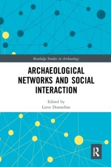 Archaeological Networks and Social Interaction