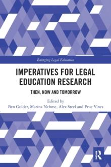 Imperatives for Legal Education Research : Then, Now and Tomorrow