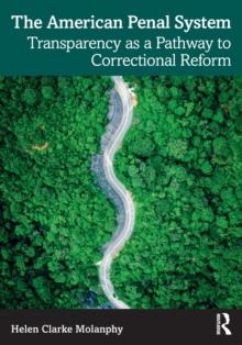 The American Penal System : Transparency as a Pathway to Correctional Reform