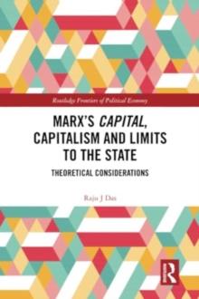 Marxs Capital, Capitalism and Limits to the State : Theoretical Considerations