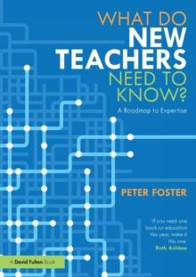 What Do New Teachers Need to Know? : A Roadmap to Expertise