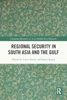 Regional Security in South Asia and the Gulf