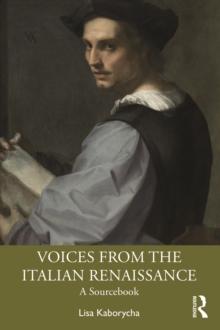 Voices from the Italian Renaissance : A Sourcebook