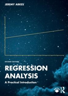 Regression Analysis : A Practical Introduction