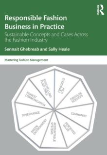 Responsible Fashion Business in Practice : Sustainable Concepts and Cases across the Fashion Industry