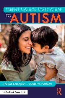 Parent's Quick Start Guide to Autism