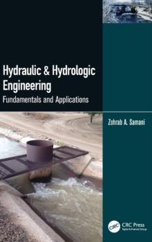 Hydraulic & Hydrologic Engineering : Fundamentals and Applications