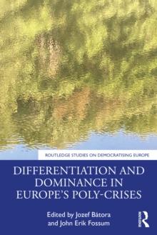 Differentiation and Dominance in Europes Poly-Crises