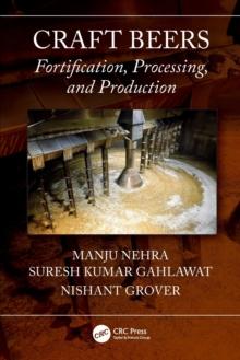 Craft Beers : Fortification, Processing, and Production