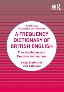 A Frequency Dictionary of British English : Core Vocabulary and Exercises for Learners