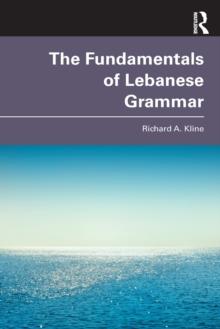 The Fundamentals of Lebanese Grammar