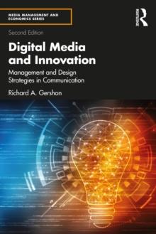 Digital Media and Innovation : Management and Design Strategies in Communication