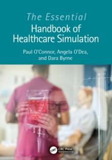 The Essential Handbook of Healthcare Simulation