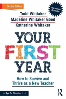 Your First Year : How to Survive and Thrive as a New Teacher