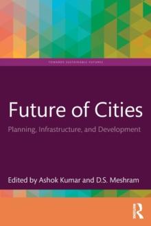 Future of Cities : Planning, Infrastructure, and Development