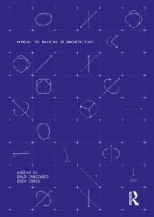 Homing the Machine in Architecture