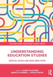 Understanding Education Studies : Critical Issues and New Directions