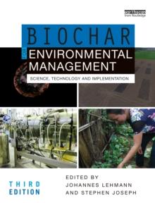 Biochar for Environmental Management : Science, Technology and Implementation