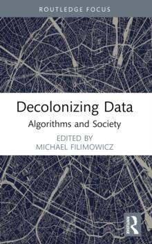 Decolonizing Data : Algorithms and Society