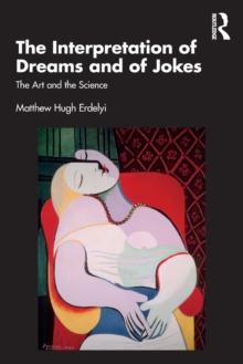 The Interpretation of Dreams and of Jokes : The Art and the Science