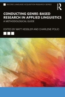 Conducting Genre-Based Research in Applied Linguistics : A Methodological Guide