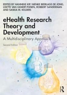 eHealth Research Theory and Development : A Multidisciplinary Approach