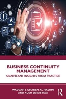 Business Continuity Management : Significant Insights from Practice