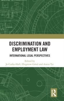 Discrimination and Employment Law : International Legal Perspectives