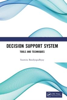 Decision Support System : Tools and Techniques