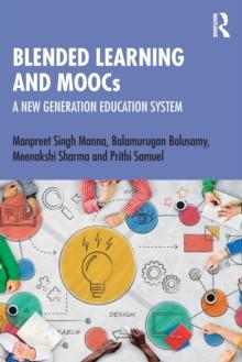 Blended Learning and MOOCs : A New Generation Education System