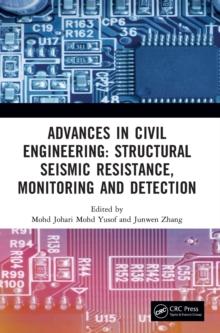 Advances in Civil Engineering: Structural Seismic Resistance, Monitoring and Detection : Proceedings of the International Conference on Structural Seismic Resistance, Monitoring and Detection (SSRMD 2