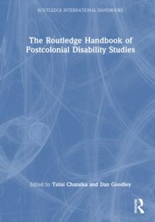 The Routledge Handbook of Postcolonial Disability Studies