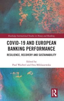 COVID-19 and European Banking Performance : Resilience, Recovery and Sustainability