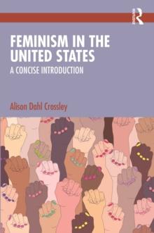 Feminism in the United States : A Concise Introduction