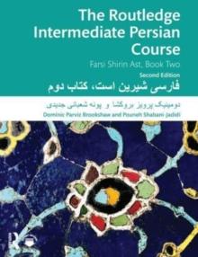 The Routledge Intermediate Persian Course : Farsi Shirin Ast, Book Two