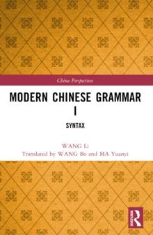 Modern Chinese Grammar I : Syntax