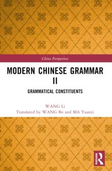 Modern Chinese Grammar II : Grammatical Constituents