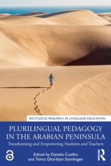 Plurilingual Pedagogy in the Arabian Peninsula : Transforming and Empowering Students and Teachers