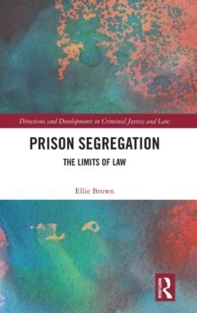 Prison Segregation : The Limits of Law