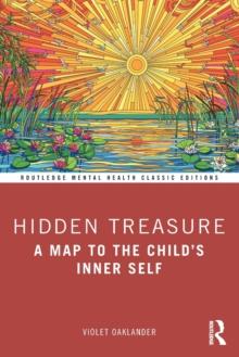 Hidden Treasure : A Map to the Child's Inner Self