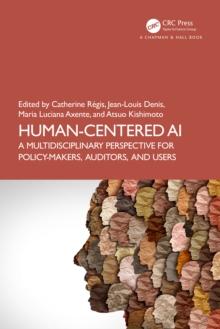 Human-Centered AI : A Multidisciplinary Perspective for Policy-Makers, Auditors, and Users