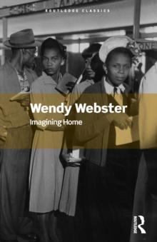 Imagining Home : Gender, Race and National Identity, 1945-1964