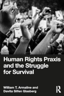 Human Rights Praxis and the Struggle for Survival