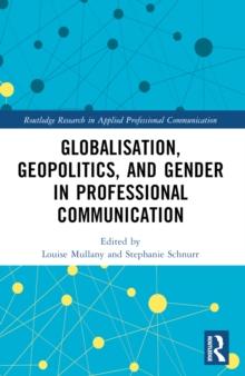 Globalisation, Geopolitics, and Gender in Professional Communication