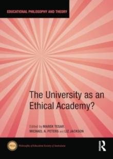 The University as an Ethical Academy?