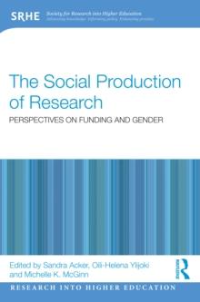 The Social Production of Research : Perspectives on Funding and Gender