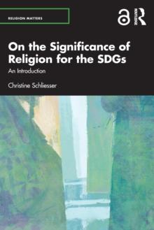 On the Significance of Religion for the SDGs : An Introduction